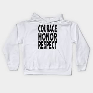 Courage, Honor, Respect Kids Hoodie